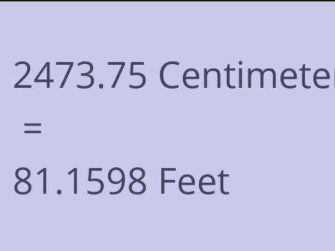 2473.75 CM TO FEET