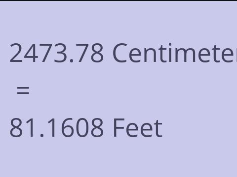 2473.78 CM TO FEET