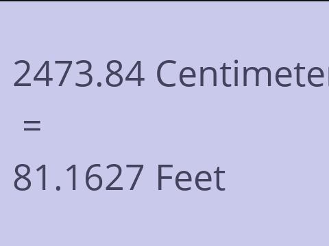 2473.84 CM TO FEET