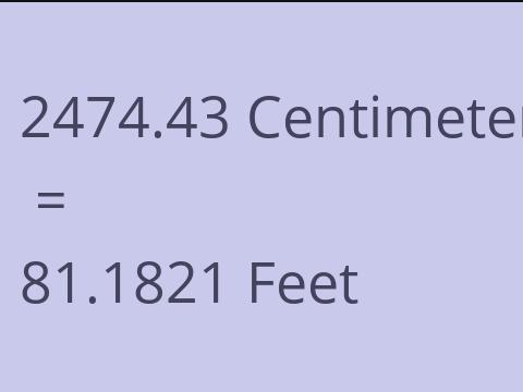 2474.43 CM TO FEET