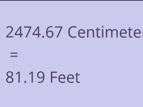 2474.67 CM TO FEET