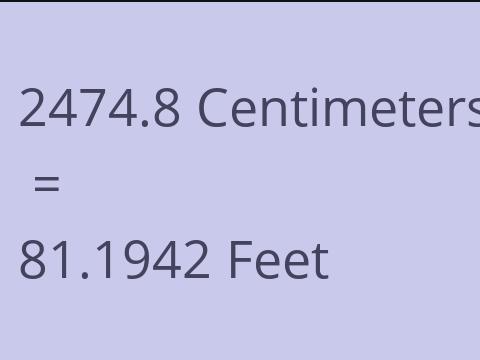 2474.8 CM TO FEET