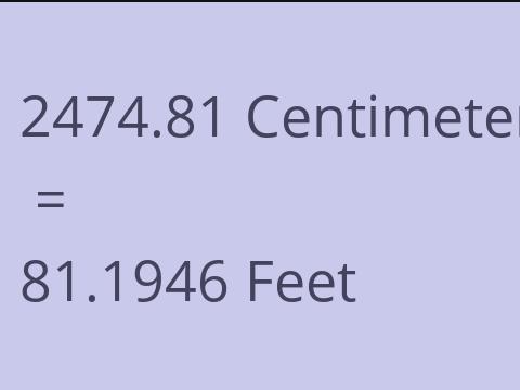 2474.81 CM TO FEET