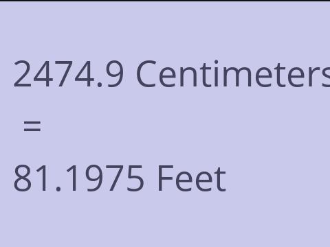 2474.9 CM TO FEET