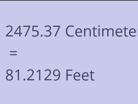 2475.37 CM TO FEET