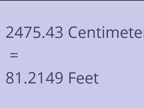 2475.43 CM TO FEET