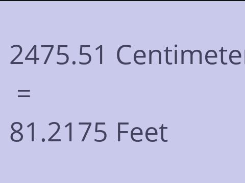 2475.51 CM TO FEET