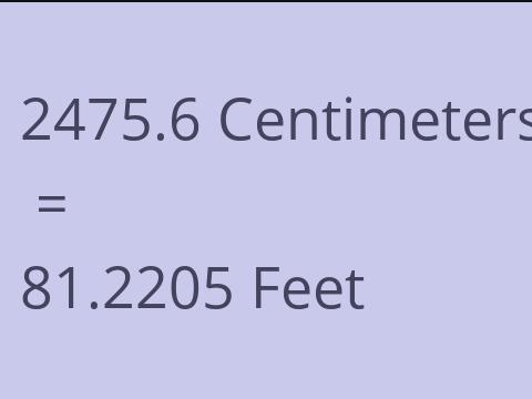 2475.6 CM TO FEET