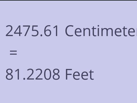 2475.61 CM TO FEET