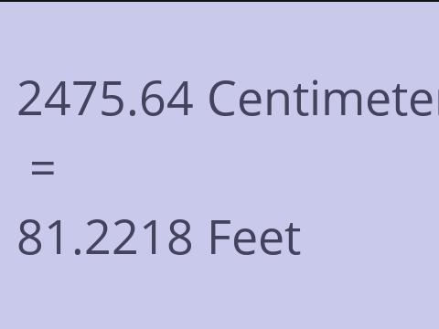 2475.64 CM TO FEET