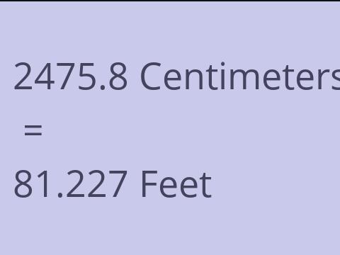 2475.8 CM TO FEET