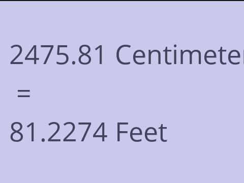 2475.81 CM TO FEET