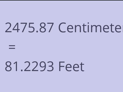 2475.87 CM TO FEET