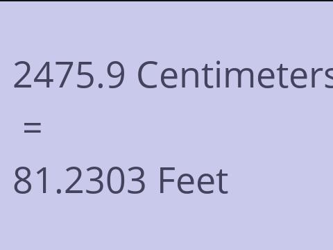 2475.9 CM TO FEET