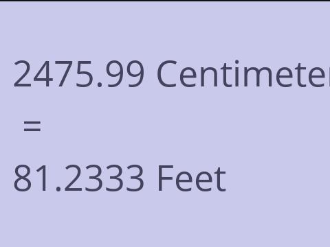 2475.99 CM TO FEET