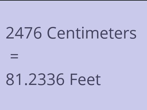 2476 CM TO FEET