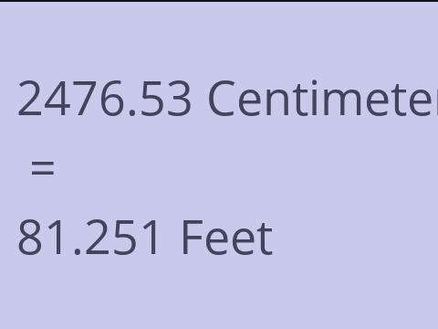 2476.53 CM TO FEET