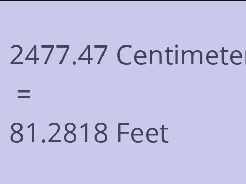 2477.47 CM TO FEET