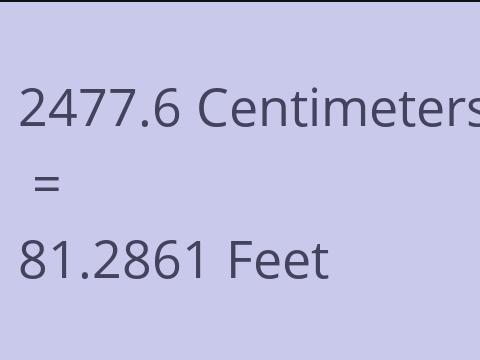 2477.6 CM TO FEET