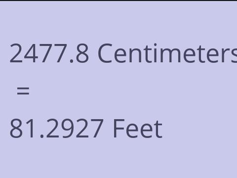 2477.8 CM TO FEET