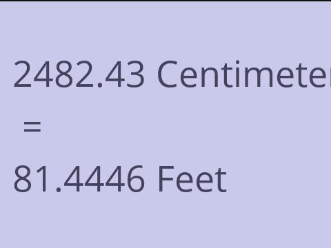 2482.43 CM TO FEET