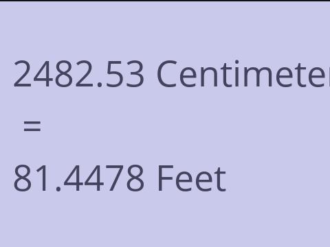 2482.53 CM TO FEET