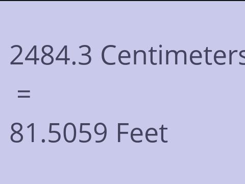 2484.3 CM TO FEET
