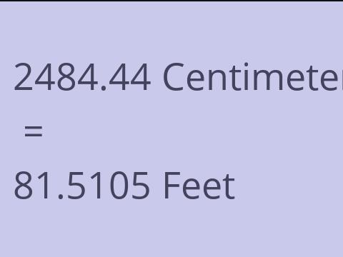 2484.44 CM TO FEET