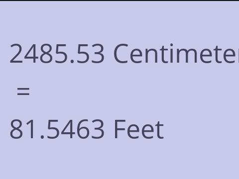 2485.53 CM TO FEET