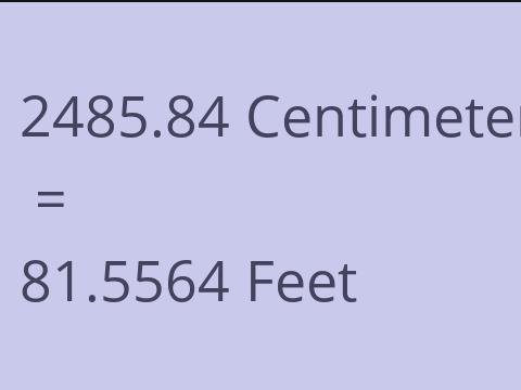 2485.84 CM TO FEET