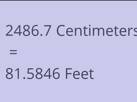 2486.7 CM TO FEET