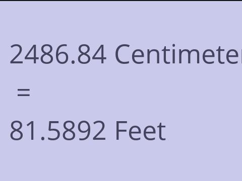 2486.84 CM TO FEET