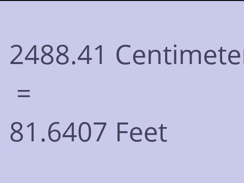 2488.41 CM TO FEET