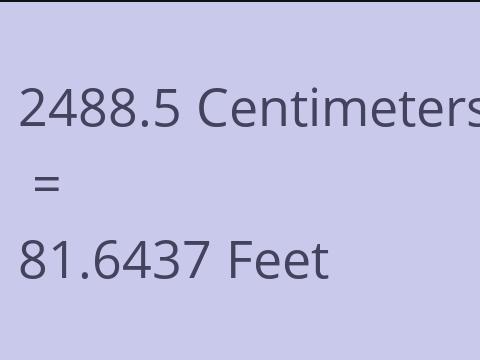2488.5 CM TO FEET