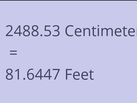 2488.53 CM TO FEET
