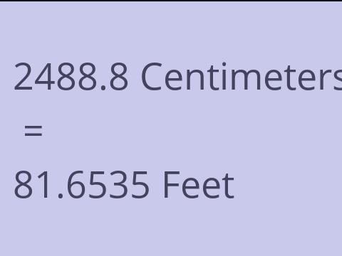 2488.8 CM TO FEET