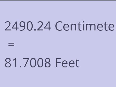 2490.24 CM TO FEET
