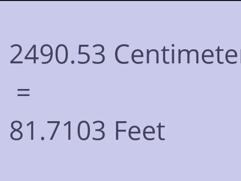 2490.53 CM TO FEET