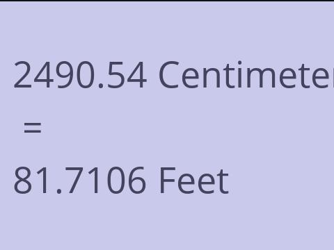 2490.54 CM TO FEET