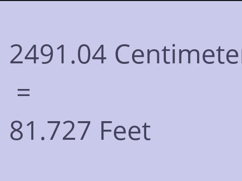 2491.04 CM TO FEET