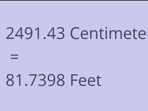 2491.43 CM TO FEET