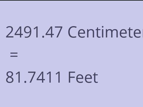 2491.47 CM TO FEET