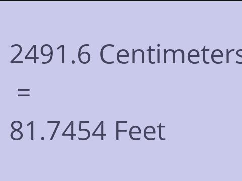 2491.6 CM TO FEET