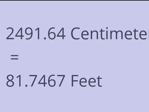 2491.64 CM TO FEET