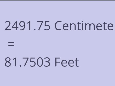 2491.75 CM TO FEET