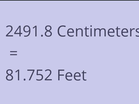 2491.8 CM TO FEET