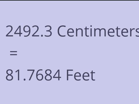 2492.3 CM TO FEET