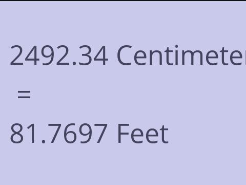 2492.34 CM TO FEET