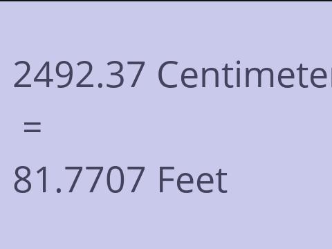 2492.37 CM TO FEET
