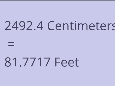 2492.4 CM TO FEET